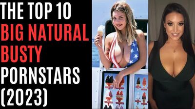 LE TOP 10 DES STARS DU PORNO AUX GROS SEINS NATURELS (2023)
