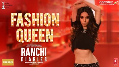 FASHION QUEEN SONG z udziałem Soundaryi Sharmy – RAAHI, NICKK – Ranchi Diaries