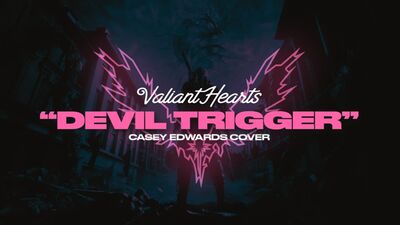 DEVIL TRIGGER (Versión de Valiant Hearts) / ¡¡¡AHORA MISMO!!!