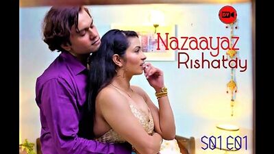 Nazaayaz Rishatay, temporada 1, episodio 1 – 2020 – Serie web de éxito en hindi – DVOriginal