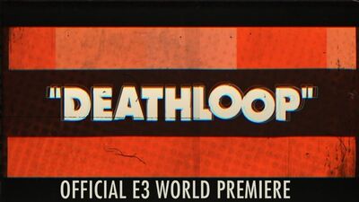 DEATHLOOP – Офіційна світова прем'єра на E3