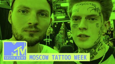 MTV Selfie News : La semaine du tatouage à Moscou