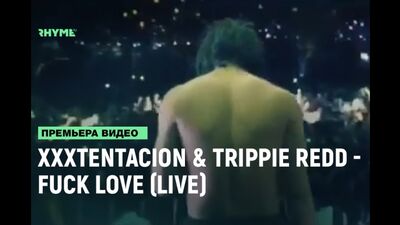 XXXTENTACION x Trippie Redd - Fuck Love (Ao Vivo) [Rimas e Punhos]